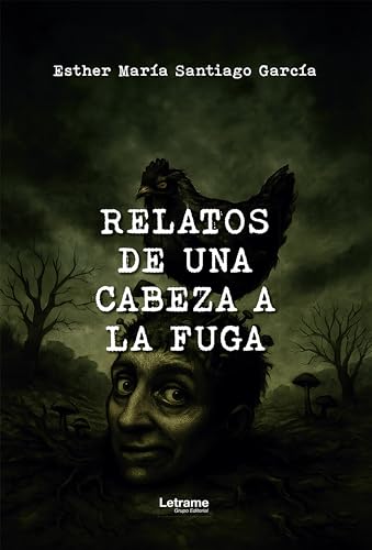 Relatos de una cabeza en fuga