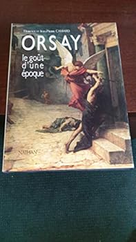 Paperback Orsay, le gou^t d'une e´poque (French Edition) [French] Book