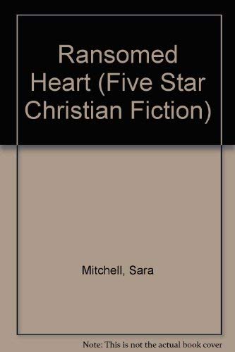 Ransomed Heart (Five Star Standard Print Christ... 0786222298 Book Cover