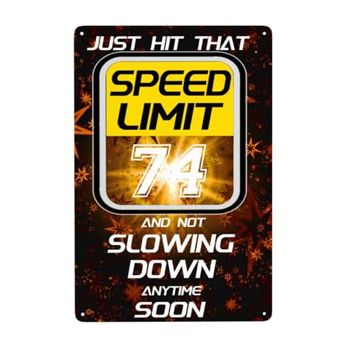 Happy 74th Birthday Gift With Speed Limit Sign 74 Metal Wall Art Tin Signs Durable Rust Resistant Decor For Hippie Room Bathroom Garage Gothic Witchy Home Bar With Pre Drilled Holes 8x12in