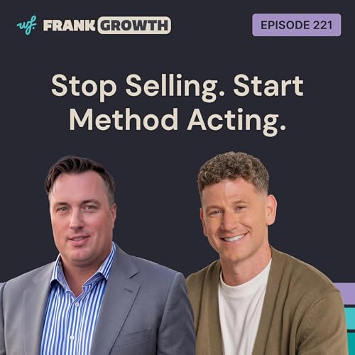 Stop Selling. Start Method Acting. with John O'Donnell