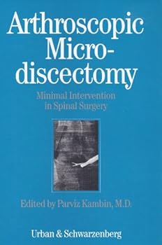 Hardcover Arthroscopic Microdiscectomy: Minimal Intervention in Spinal Surgery Book