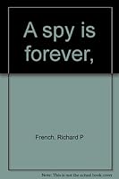 A Spy Is Forever, 0804805431 Book Cover