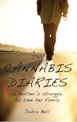 THE CANNABIS DIARIES - a mother's struggle to save her family
