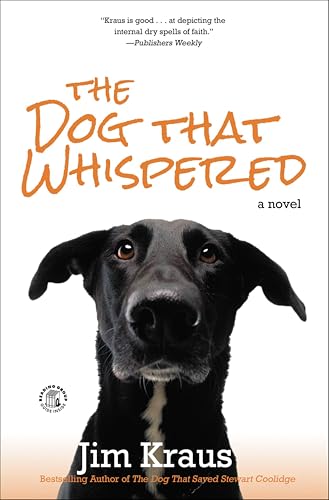 The Dog That Whispered: A Novel