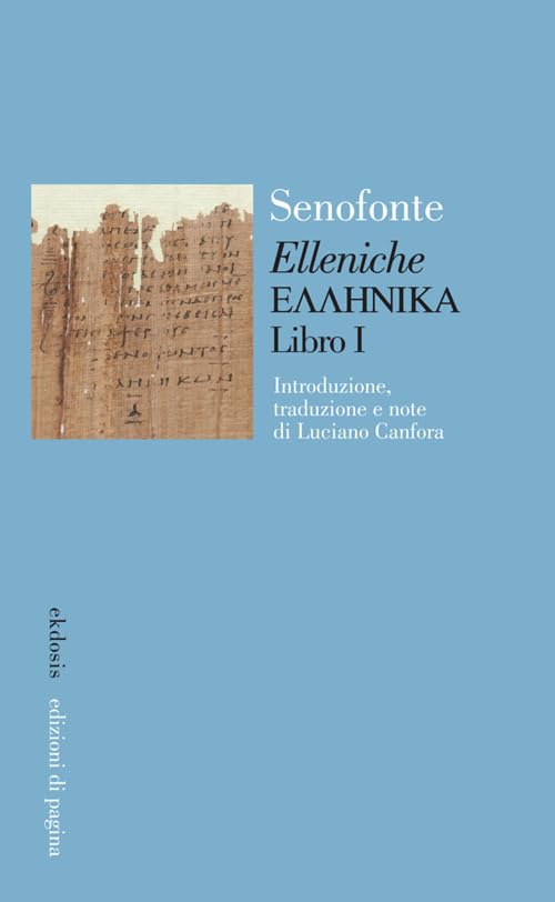Elleniche. Libro 1º. Testo greco a fronte: Vol. 1