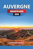 AUVERGNE Reiseführer 2026: Top-Attraktionen, Schlösser, Essen und Wein in Zentralfrankreich
