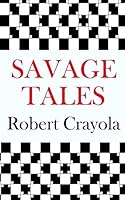 Savage Tales 1505810302 Book Cover