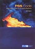 Fire Safety Systems (FSS) Code: International Code for Fire Safety Systems, Resolution MSC.98(73)