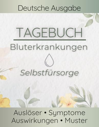 Tagebuch für Bluterkrankungen: Symptome, Erschöpfung, Energie & Laborwerte dokumentieren | Hämatologie, persönliche Beobachtungen & Arzttermine