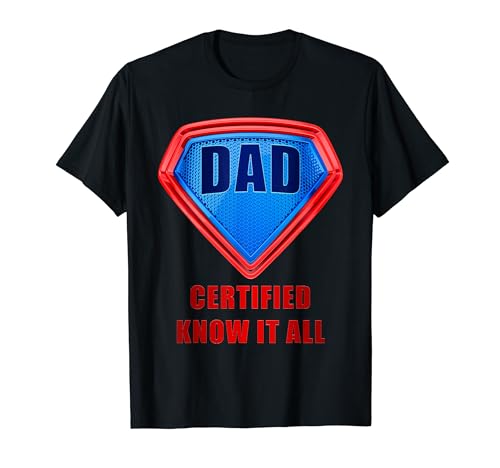 DAD: Certified Know It All – Super Father’s Day Hero Humor Camiseta