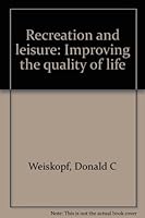 Recreation and leisure: Improving the quality of life 0205077129 Book Cover