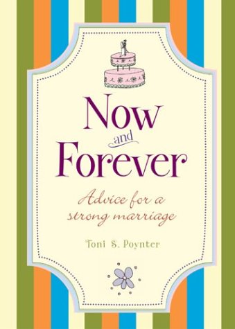 Now and Forever: Advice for a Strong Marriage