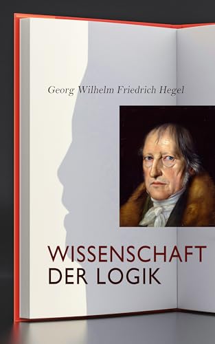 Wissenschaft der Logik (German Edition)
