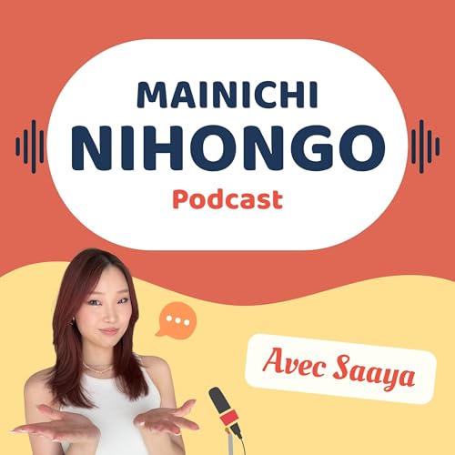 Mainichi Nihongo avec Saaya Podcast Por Saaya Inoue arte de portada