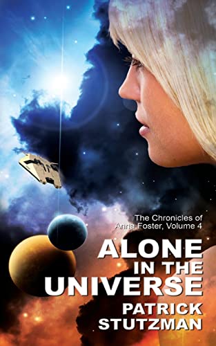 Alone in the Universe (The Chronicles of Anna Foster)