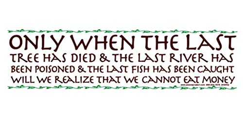 Autocollant pare-chocs Only When The Last Tree Has Died message écologie