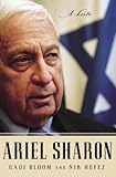 Ariel Sharon: A Life