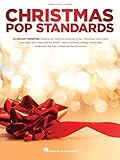 Christmas Pop Standards: 22 Holiday Favorites Arranged for Piano, Voice and Guitar