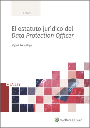 El Estatuto Jurídico Del Data Protection Officer (Spanish Edition)- Buy  Online In Macau At Macau.desertcart.com. Productid : 195914507.