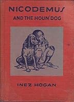 NICODEMUS AND THE HOUN' DOG B000MOIVZA Book Cover