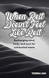 toronto raptors schedule  When Rest Doesn’t Feel Like Rest: Recharging Mind, Body, and Soul for Exhausted Moms (English Edition)