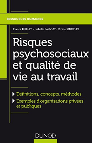 Télécharger Risques psychosociaux et qualité de vie au travail - Définitions, concepts, méthodes: Définition PDF