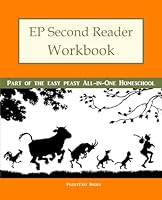 Ep Second Reader Workbook: Part of the Easy Peasy All-In-One Homeschool 1505417694 Book Cover