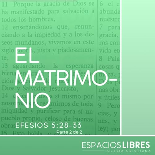 El matrimonio - Efesios 5:28-33 (P. 19)
