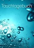 Tauchtagebuch: Tauchlogbuch A5 / deutsch / 110 Seiten / Notizbuch / Pro Seite ein Tauchgang /Blasen 2