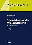  Öffentlich-rechtliche Assessorklausuren: mit Erläuterungen (Assessorexamen)