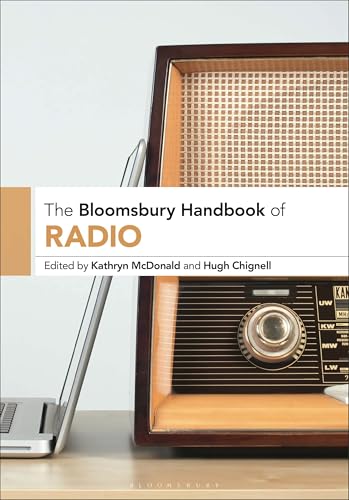 Bloomsbury Handbook of Radio, The