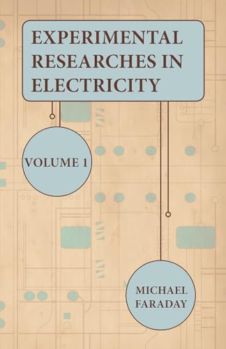 Experimental Researches In Electricity - Volume 1