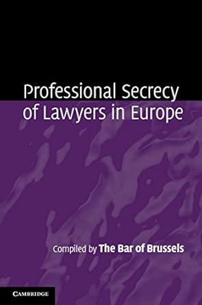 Professional Secrecy of Lawyers in Europe book cover
