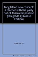Fang Island new concept: a teacher with the party out of Africa composition (8th grade ) 7802005388 Book Cover
