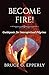 Become Fire!: Guideposts for Interspiritual Pilgrims