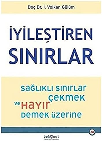 İyileştiren Sınırlar: Sağlıklı Sınırlar Çekmek ve Hayır Demek Üzerine
