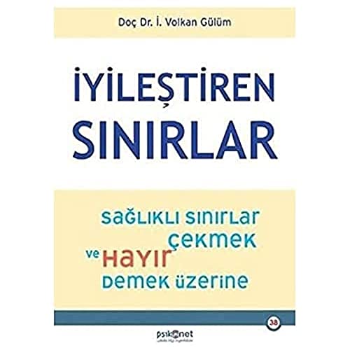 İyileştiren Sınırlar: Sağlıklı Sınırlar Çekmek ve Hayır Demek Üzerine