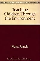 Teaching Children Through the Environment 0340359021 Book Cover