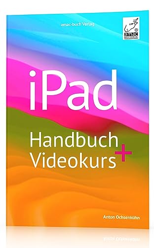 iPad Handbuch + Videokurs – die verständliche Anleitung für Anfänger und Fortgeschrittene mit iPadOS 17 + mehr als 5 h Lernvideos; für iPad, iPad … … für iPadOS 17 und alle iPad-Modelle geeignet., 7.95 €