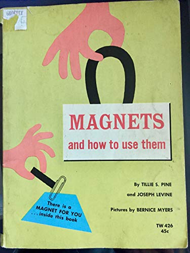 Magnets and How to Use Them B000ME7EQ2 Book Cover