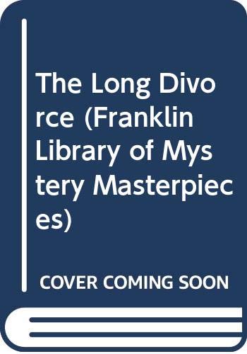 The Long Divorce (Franklin Library of Mystery M... B000Q7TF3U Book Cover