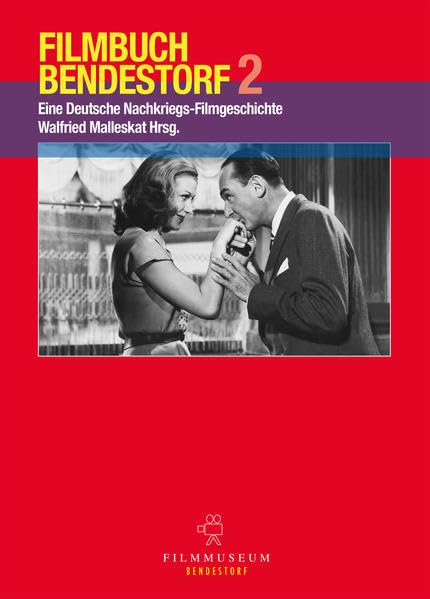 Filmbuch Bendestorf 2: Eine Deutsche Nachkriegs-Filmgeschichte