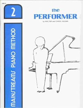 Mainstream Piano Method: The Performer, Book 2