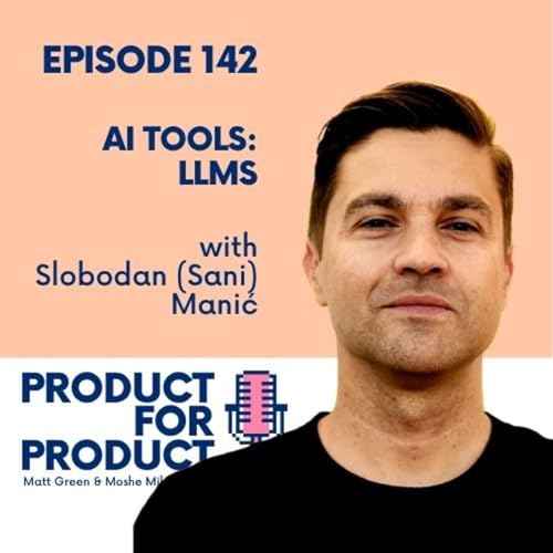 EP 142 - AI Tools: LLMs with Sani