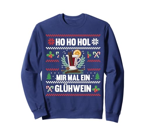 Ho ho hol mir mal ein Glühwein Ugly Christmas Sweatshirt