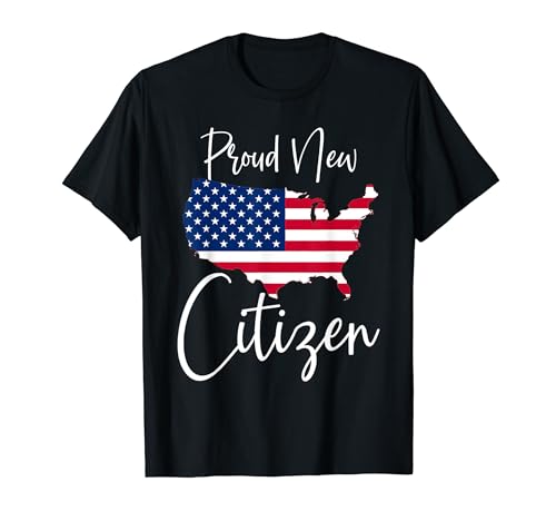 Proud New USA Citizen Tee Mens Womens New American Citizens T-Shirt