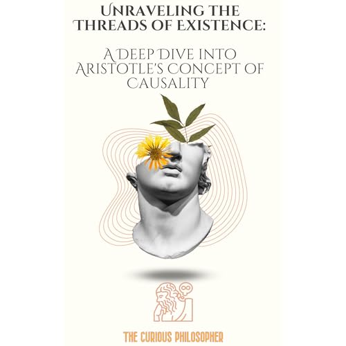 Unraveling the Threads of Existence by The Curious Philosopher episode artwork