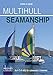 Produktbild Le Sueur, G: Multihull Seamanship: An A-Z of Skills for Catamarans & Trimarans / Cruising & Racing (Skipper's Library)