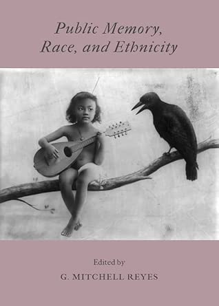 Public Memory, Race, and Ethnicity book cover